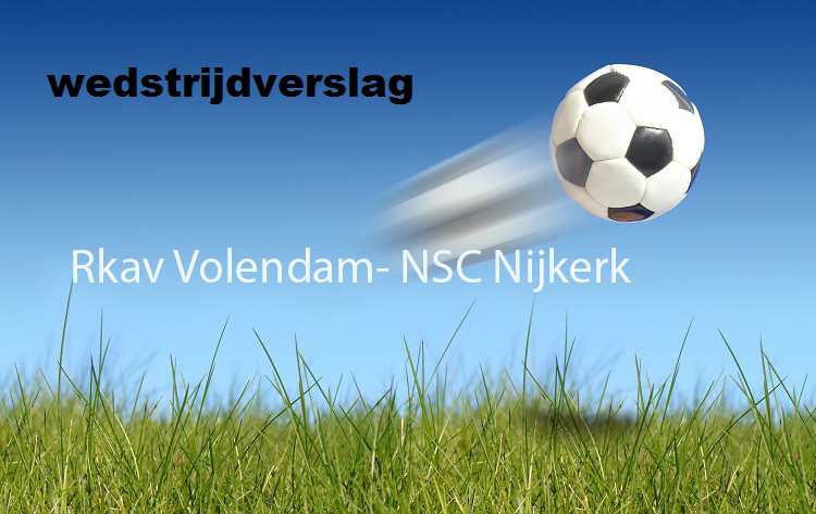 Verslag van Rkav Volendam za1 - NSC Nijkerk