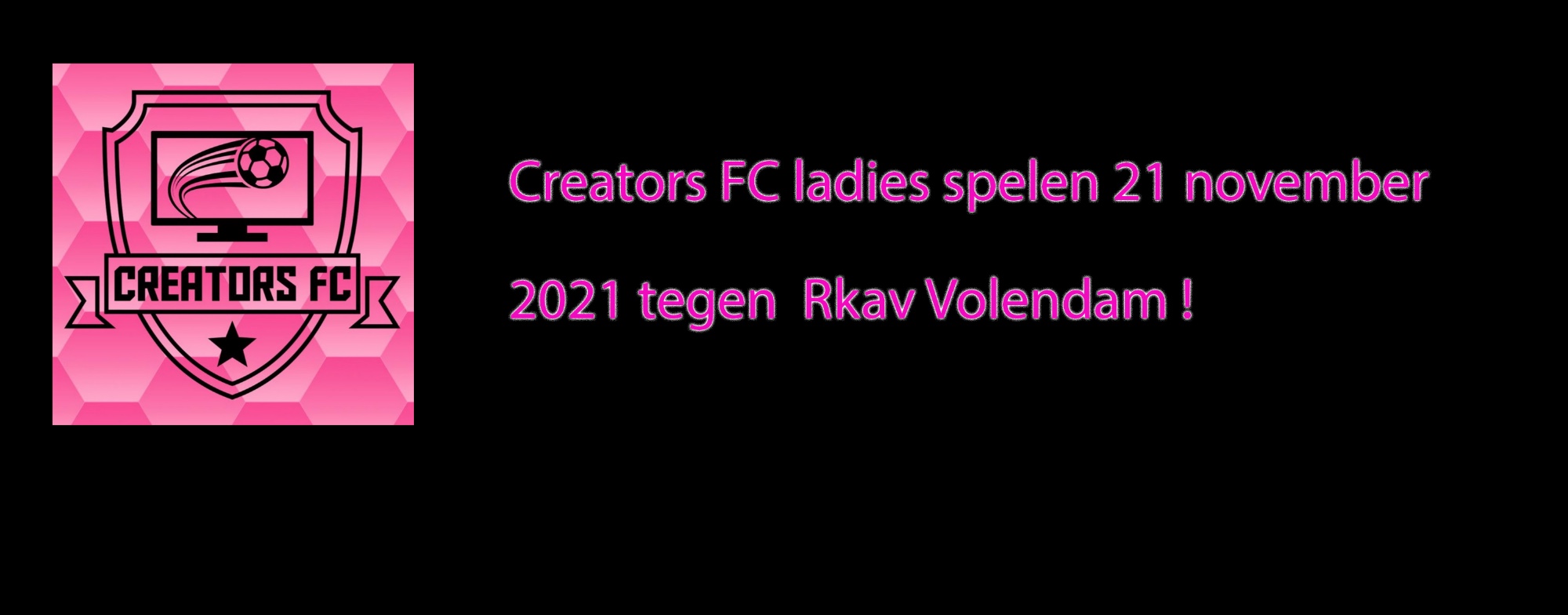 CREATORS FC LADIES SPELEN 21 NOVEMBER 2021 TEGEN RKAV VOLENDAM